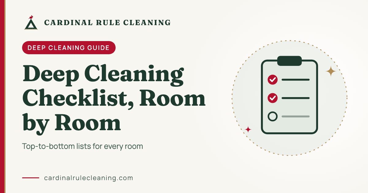 Deep Cleaning Checklist, Room by Room: Cardinal Rule Cleaning deep cleaning guide graphic