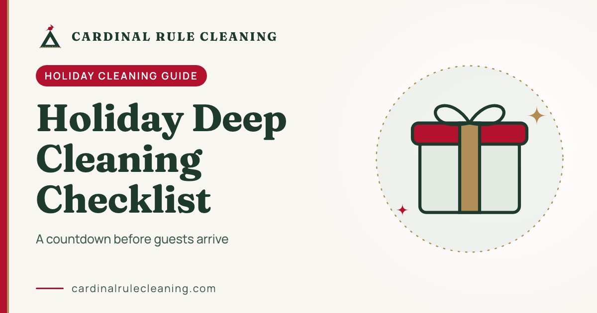 Holiday Deep Cleaning Checklist: Cardinal Rule Cleaning holiday cleaning guide graphic