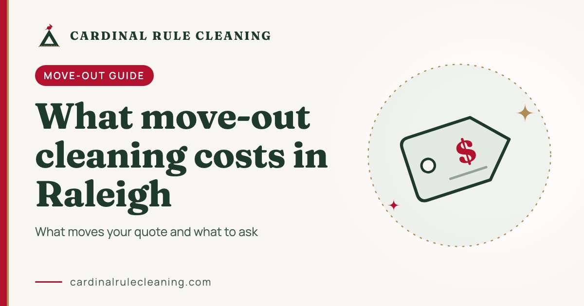 Move out cleaning cost in Raleigh, NC: Cardinal Rule Cleaning move-out guide graphic